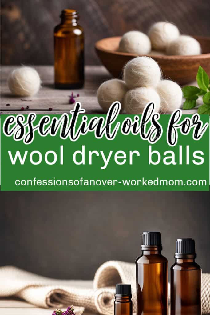 Best Essential Oils For Wool Dryer Balls Confessions Of An Overworked Mom