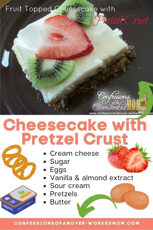 This Fruit Topped Cheesecake with pretzel crust is a family favorite. This pretzel crust cheesecake can be topped with your favorite toppings.