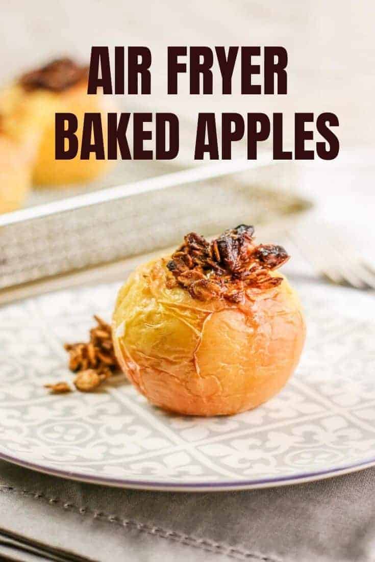 Gluten Free Dessert Recipe - Air Fryer Baked Apples #dessert #glutenfree #airfryer