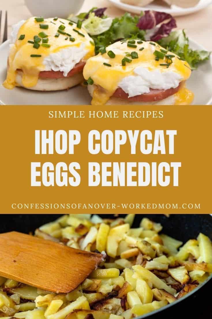 This IHOP Eggs Benedict Recipe has Canadian style bacon on an English muffin, topped with rich Hollandaise sauce. Make it today.