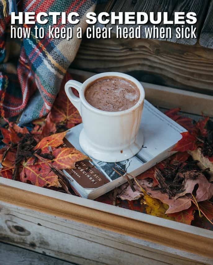 Hectic Schedules: How to Keep a Clear Head