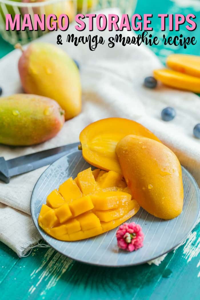Mango Storage Tips & Smoothie Recipe