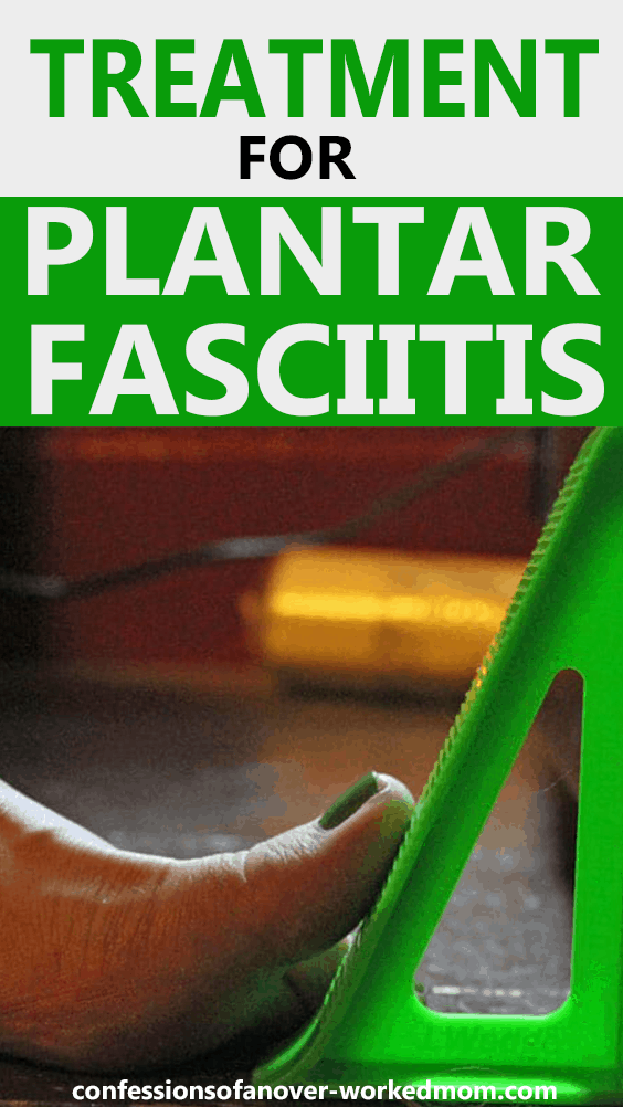 Treatment for Plantar Fasciitis That Worked for Me