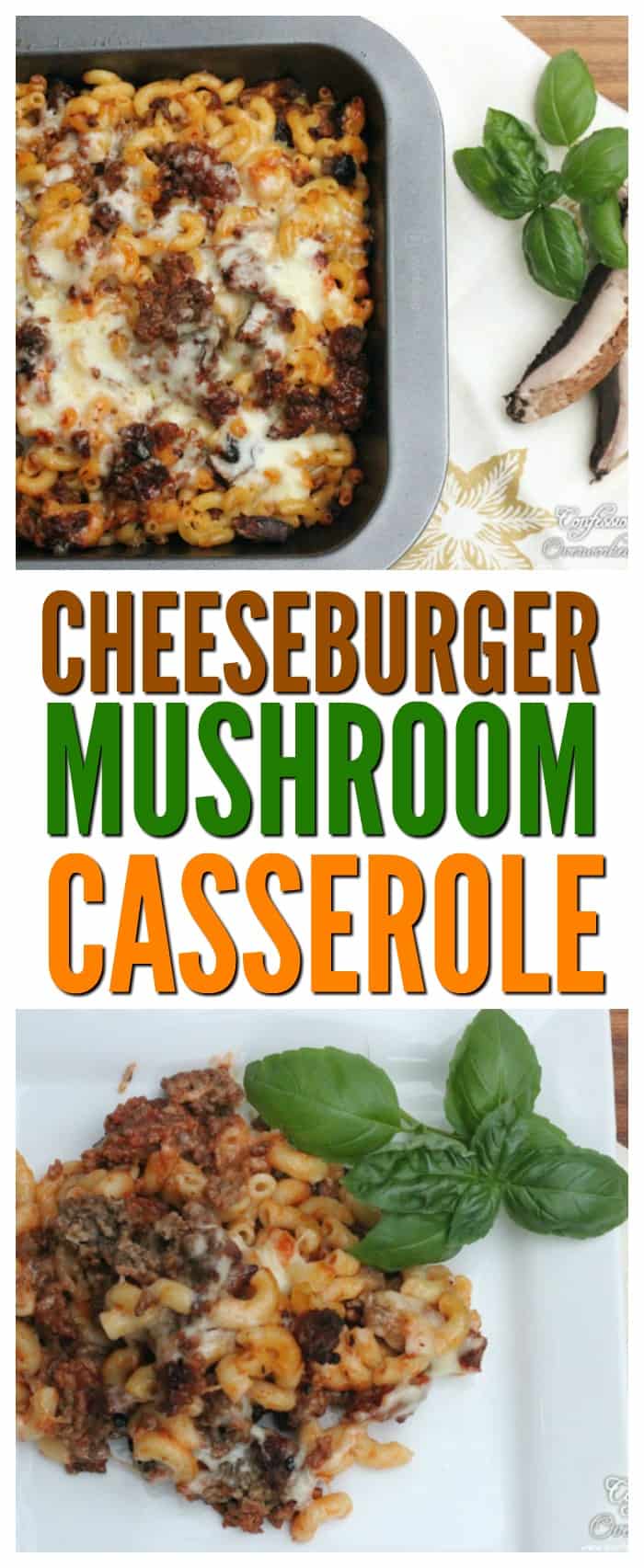 Easy Dinner Recipe - Cheeseburger Mushroom Pasta Casserole