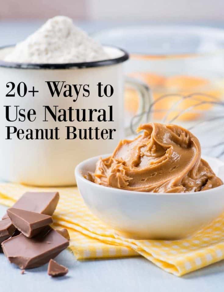 20+ ways to use natural peanut butter