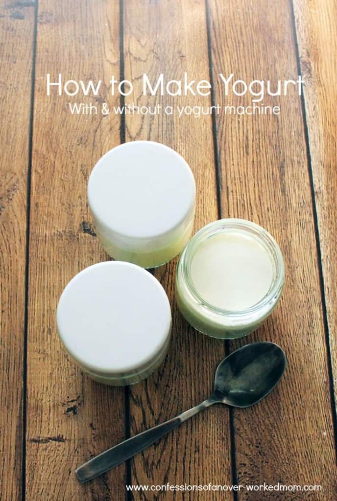 How to make yogurt with or without a yogurt maker