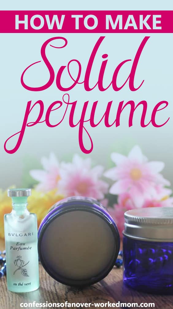 How to Make Solid Perfume Using Your Favorite Scents #Beeswaxcrafts #PerfumeCrafts