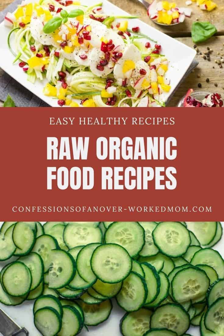 Looking for raw organic recipes? The raw food diet includes uncooked, unprocessed, mostly organic foods including raw veggie diet recipes.