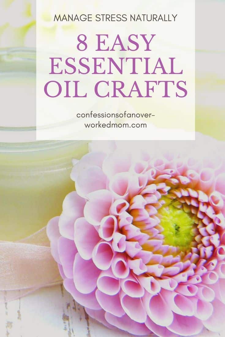 8 Easy Essential Oil Crafts To Destress With at Home #StressManagement #EssentialOils #Stress