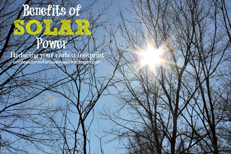 Benefits of Solar Power | Reducing your Carbon Footprint