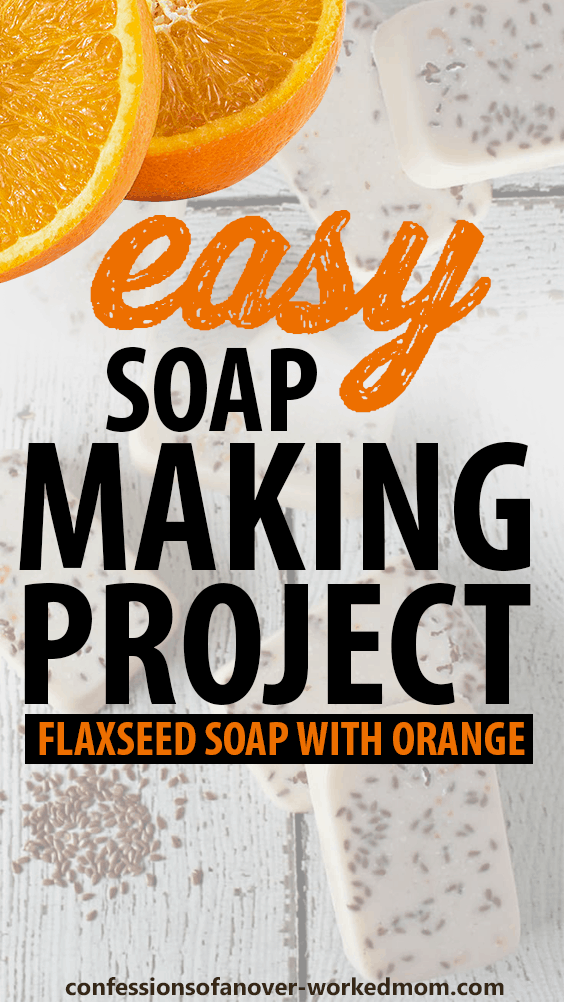 Flaxseed Soap With Orange is an Easy Soap Making Project