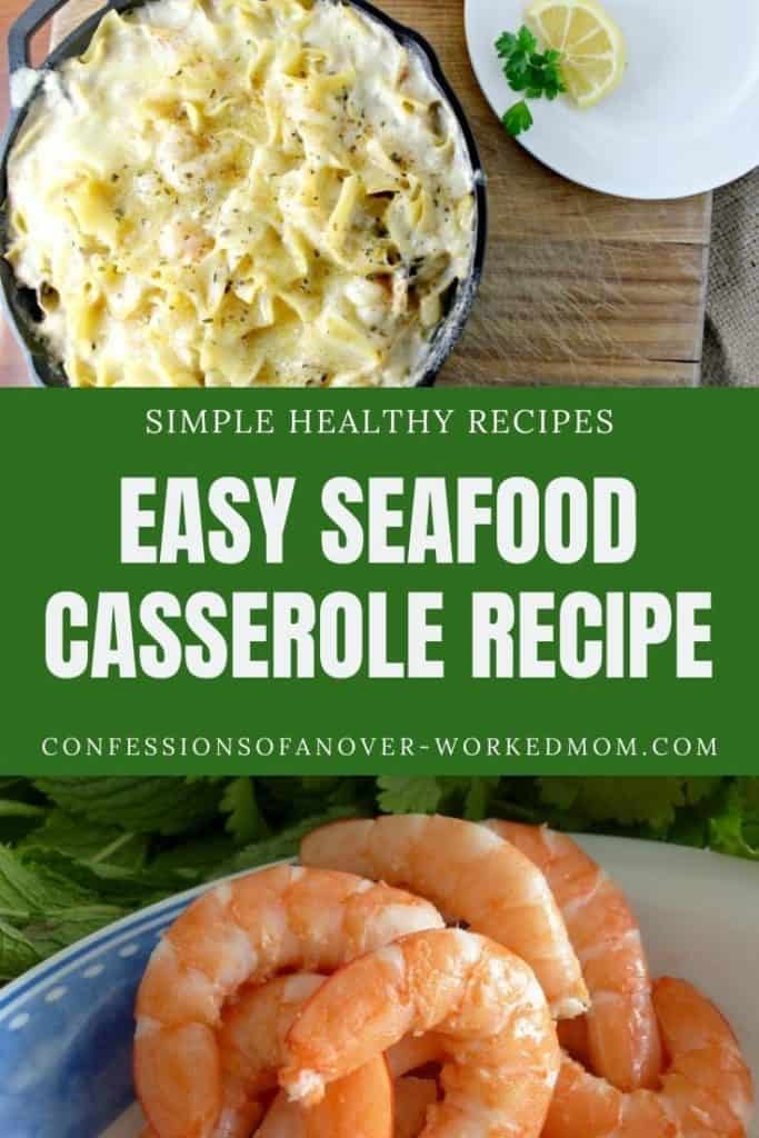 An Easy Seafood Casserole Recipe Everyone Will Love