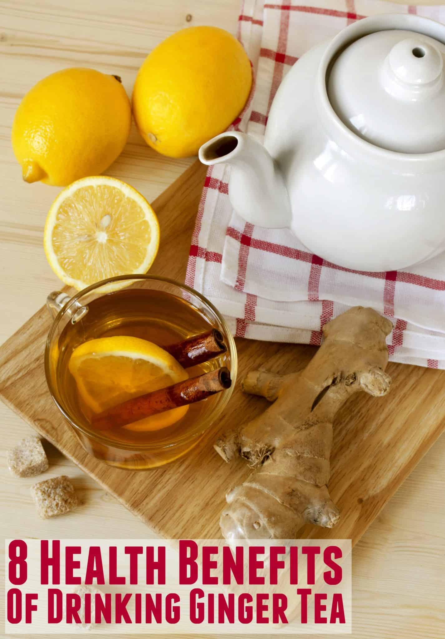 8 Amazing Benefits of Ginger Tea You're Missing Out On