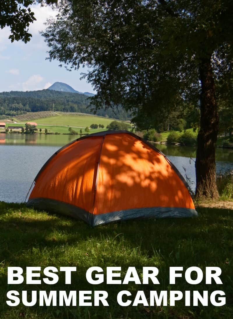 How to Choose the Best Gear For Summer Camping