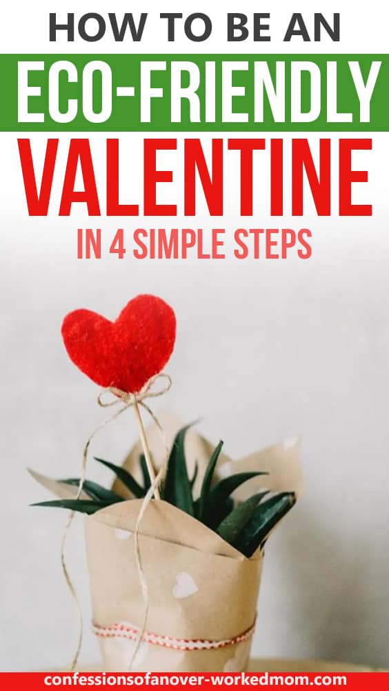 Be an Eco-Friendly Valentine in 4 Simple Steps