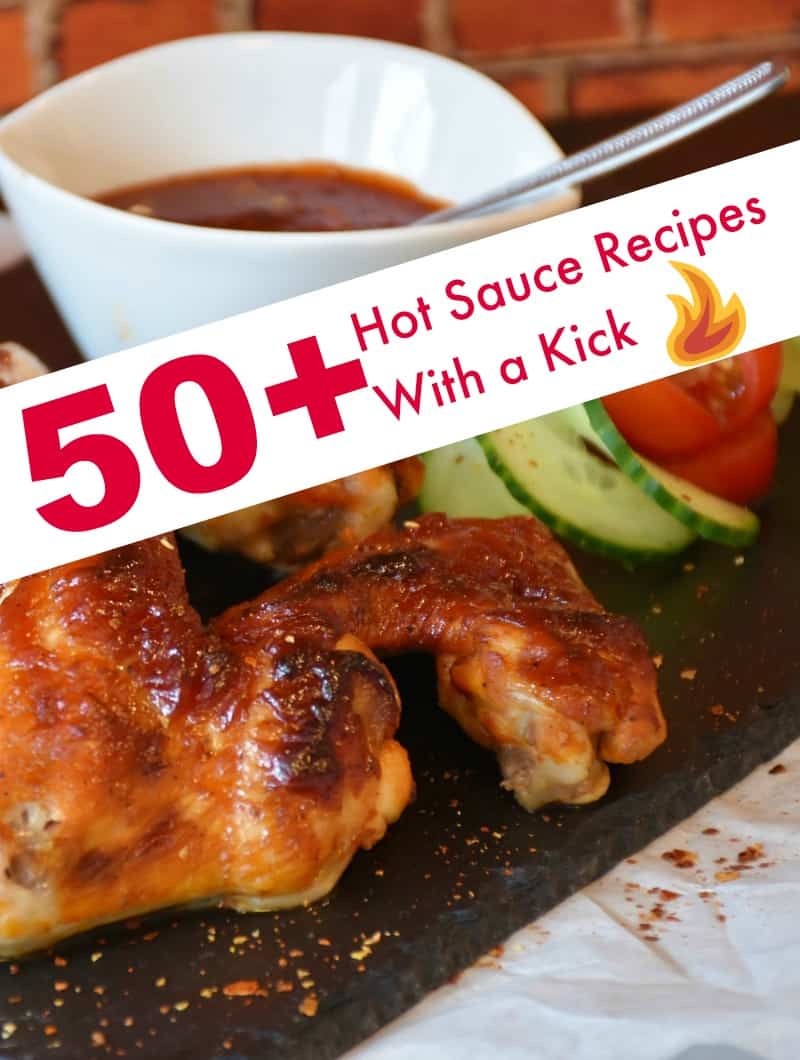 50+ Healthy Hot Sauce Recipes With a Kick