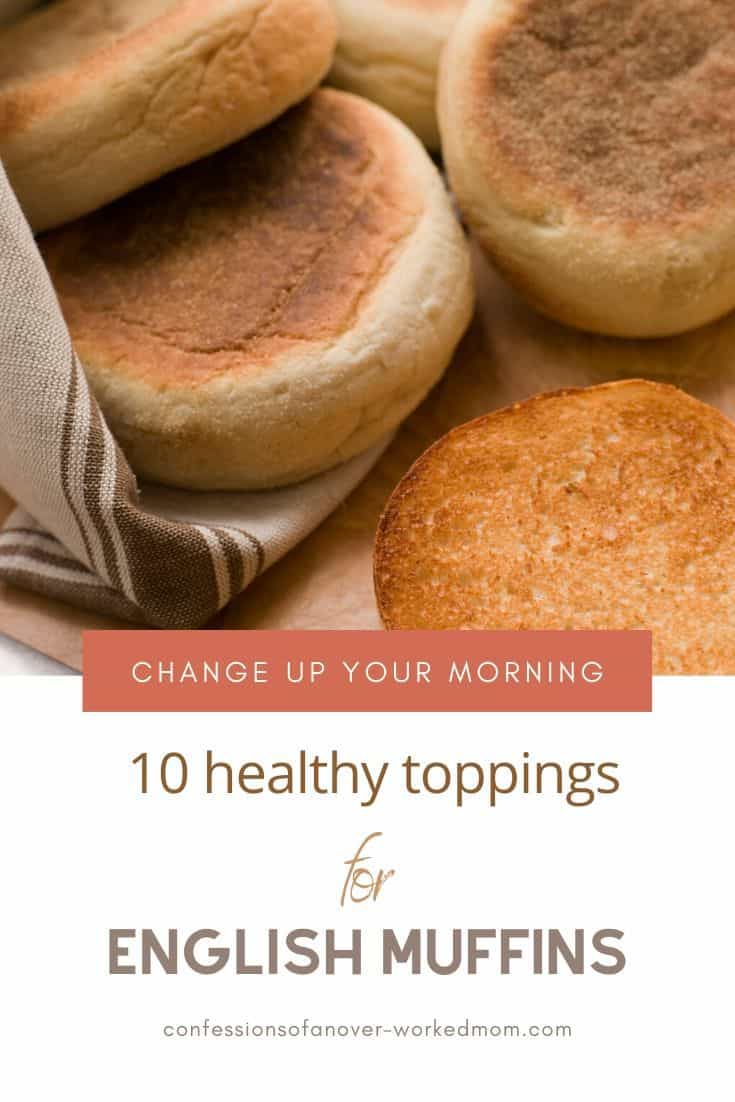 10 Healthy Toppings for English Muffins to Try Today