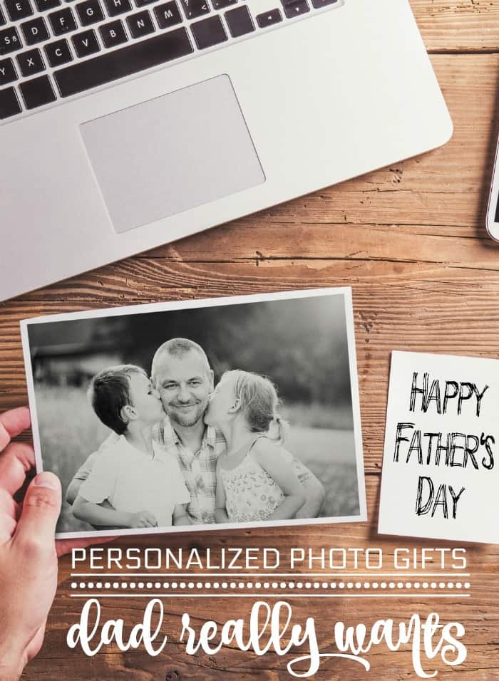 4 Personalized Photo Gifts Dad Really Wants