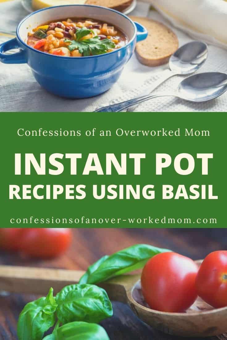 Recipes Using Fresh Basil Leaves in the Instant Pot