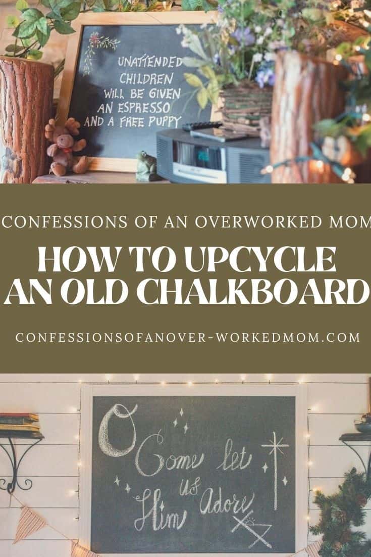 Wondering what to do with an old chalkboard? Here are a few ways you can upcycle or DIY an antique chalkboard to something new.