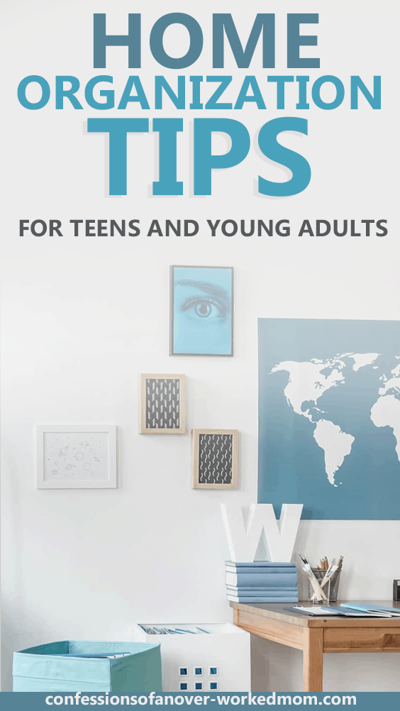 Home Organization Tips For Teens and Young Adults