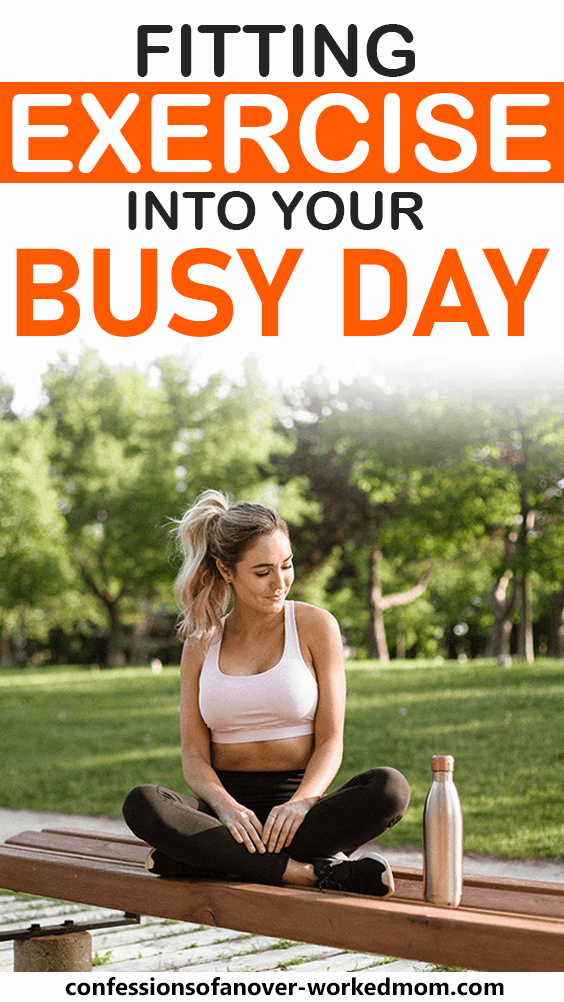 Fitting Exercise Into Your Day with a Busy Life #Exercise #Fitness